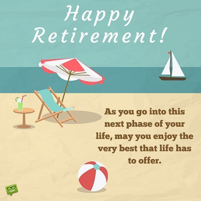 beach picture with water and sand. sail boat in water chair, table with drink, beach ball in sand with the following saying: As you fo into this next phase of your life, may you enjoy the very best that life has to offer.